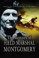 The Memoirs of Field Marshal The Viscount of Montgomery of Alamein, K.G. 0306801736 Book Cover