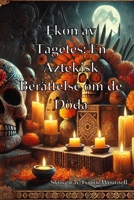 Ekon av Tagetes: En Aztekisk Berättelse om de Döda B0FWZJHY82 Book Cover