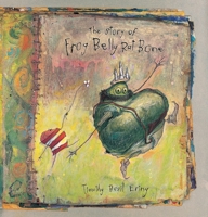 The Story of Frog Belly Rat Bone 0763626112 Book Cover