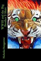 Wwiii and the Big Brother T-Shirt 1983880086 Book Cover