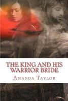 The King and His Warrior Bride 1481137239 Book Cover