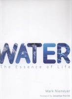 Water: The Essence of Life 184483719X Book Cover