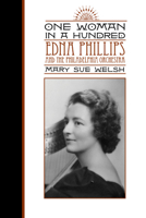 One Woman in a Hundred: Edna Phillips and the Philadelphia Orchestra 0252037367 Book Cover