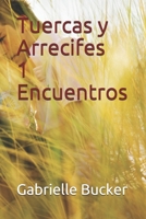 Tuercas y Arrecifes 1 - Encuentros (Spanish Edition) B087SFMG94 Book Cover