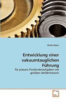 Entwicklung einer vakuumtauglichen Führung 3639250648 Book Cover