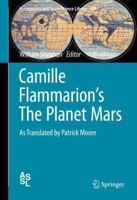 Camille Flammarion's The Planet Mars: As Translated by Patrick Moore 3319344773 Book Cover