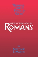 Reunited and It Feels So Good: verse by verse notes on Romans B09XZGTZM1 Book Cover