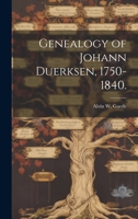 Genealogy of Johann Duerksen, 1750-1840. 1014778638 Book Cover