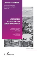 Les voies de l'espérance au Congo-Brazzaville (Cahiers Du Gires) (French Edition) 2343216401 Book Cover
