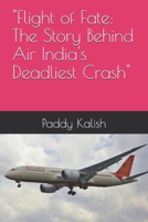 "Flight of Fate: The Story Behind Air India's Deadliest Crash" B0FQCCTF3J Book Cover