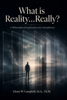 What is Reality…Really?: A Philosophical Exploration into Metaphysics 9695093310 Book Cover