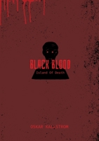 Black Blood: Island Of Death 3384187210 Book Cover