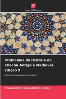 Problemas da História da Chacha Antiga e Medieval. Edição 9 620537899X Book Cover