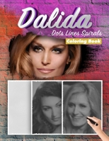 Dalida Dots Lines Spirals Coloring Book: New Kind Of Stress Relief Coloring Book For Kids And Adults B093RP1ZQX Book Cover