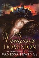 A Vampire's Dominion 0989478475 Book Cover