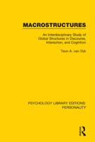 Macrostructures: An Interdisciplinary Study of Global Structures in Disclosure, Interaction, and Cognition 0367112558 Book Cover