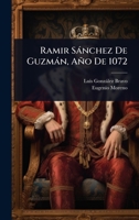 Ramir Sànchez De Guzmàn, Año De 1072 (Spanish Edition) 1024841855 Book Cover