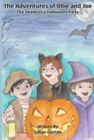 The Adventures of Ollie and Joe: The Skeleton’s Halloween Party B0H8P992XQ Book Cover