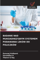 Badanie Nad Mukoadhezyjnym Systemem Podawania Leków Do Policzków (Polish Edition) 6630038118 Book Cover