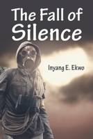 The Fall of Silence 168235749X Book Cover