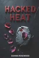 Hacked Heat: A Why Choose Science Fiction Dystopian Omegaverse Knotting Romance (THE OMEGA REPROGRAMMED) B0F27QK6P2 Book Cover