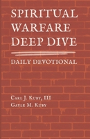 Spiritual Warfare: Deep Dive Daily Devotional B0BSJCNW8K Book Cover
