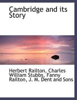 Cambridge and its Story 9354543049 Book Cover
