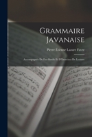 Grammaire Javanaise: Accompagn�e de Fac-Simile Et d'Exercices de Lecture 1017112584 Book Cover