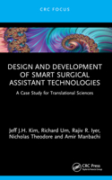 Design and Development of Smart Surgical Assistant Technologies: A Case Study for Translational Sciences 1032181966 Book Cover