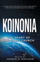 KOINONIA: THE HEART OF THE EARLY CHURCH 1777077508 Book Cover