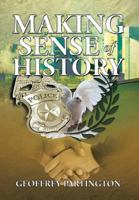 Making Sense of History 1483629198 Book Cover