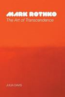 Mark Rothko: The Art of Transcendence 1861713142 Book Cover
