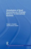 Globalization of Small Economies as a Strategic Behavior in International Business 1138975281 Book Cover