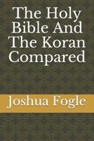 The Holy Bible And The Koran Compared B096HSKCPS Book Cover