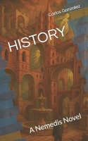 HISTORY: A Nemedis Novel (Nemedis World Series) 8409801434 Book Cover