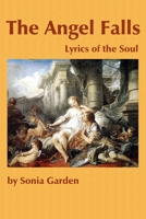 The Angel Falls: Lyrics of the Soul 143570648X Book Cover