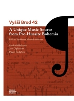 Vyssí Brod 42: A Unique Music Source from Pre-Hussite Bohemia 8024659581 Book Cover