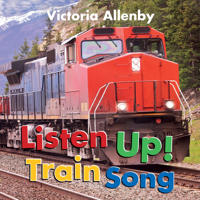 Listen Up! Train Song 1772782718 Book Cover