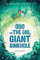 Odo and the Big, Giant Sinkhole 0062352490 Book Cover