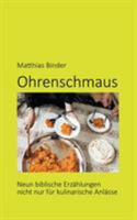 Ohrenschmaus: Neun biblische Erzählungen nicht nur für kulinarische Anlässe 3752870060 Book Cover