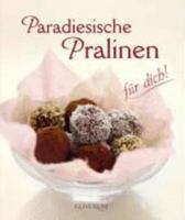 Paradiesische Pralinen für Dich! 3811228587 Book Cover