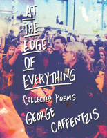 At the Edge of Everything: Collected Poems 1945335335 Book Cover