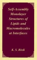 Self-Assembly Monolayer Structures of Lipids and Macromolecules at Interfaces 1475786239 Book Cover