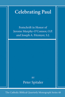 Celebrating Paul: Festschrift in Honor of Jerome Murphy-O'Connor, O.P. and Joseph A. Fitzmyer, S.J. 1666787272 Book Cover