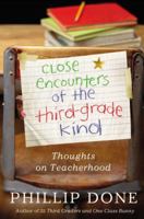 Close Encounters of the Third-Grade Kind: Thoughts on Teacherhood 1599951487 Book Cover