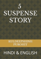 5 suspense story: hindi &english B0C9K9ZGNX Book Cover