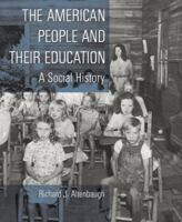 The American People and Their Education: A Social History 0135253799 Book Cover