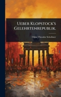 Ueber Klopstock's Gelehrtenrepublik. (German Edition) 1024881644 Book Cover