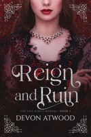 Reign and Ruin (The Faie King's Mortal) 1036713229 Book Cover