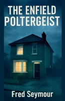 The Enfield Poltergeist B0FSB6RH5W Book Cover